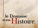 Le Domaine et son Histoire
